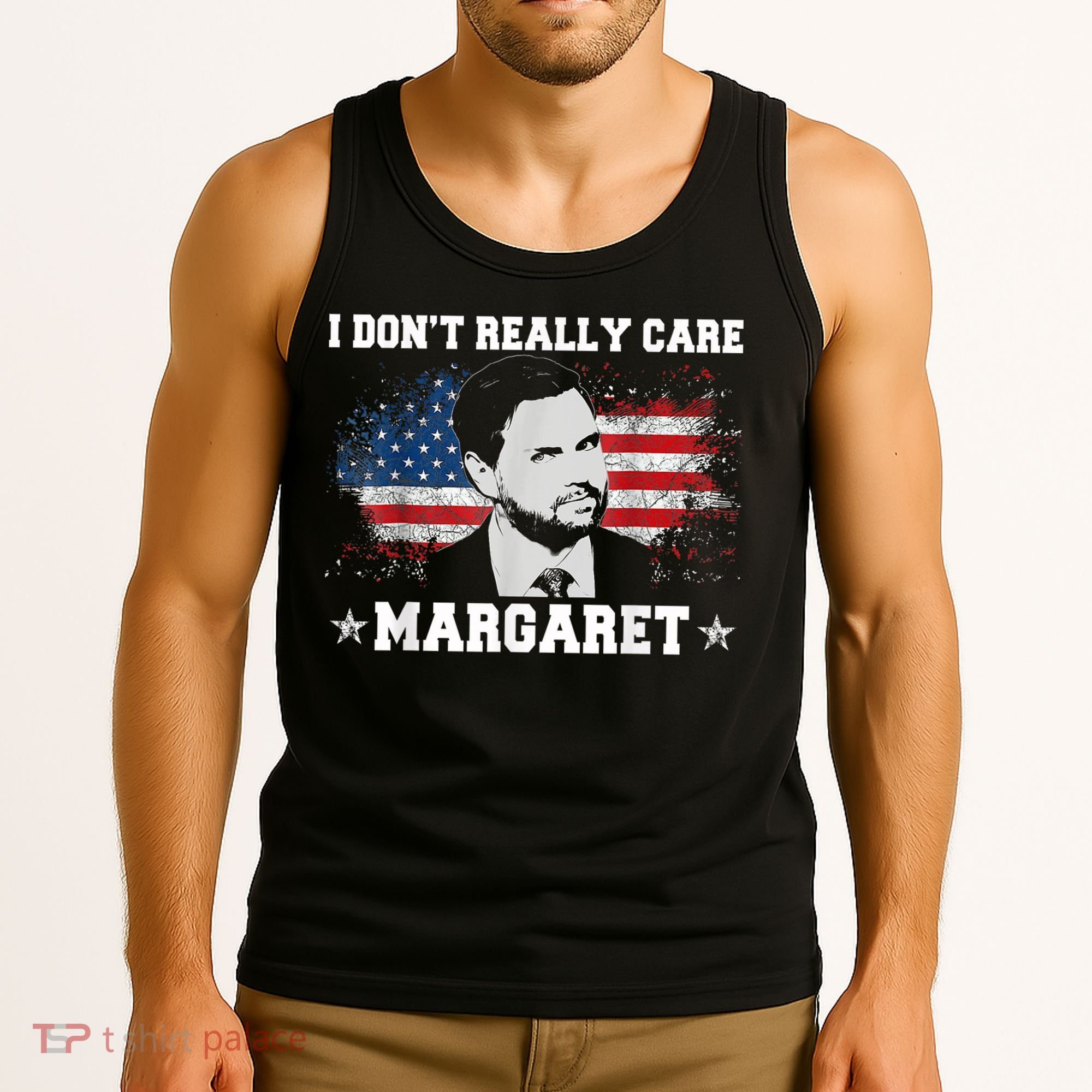 I DonT Really Care Margaret Funny Minimalist Jd Vance Tank Top