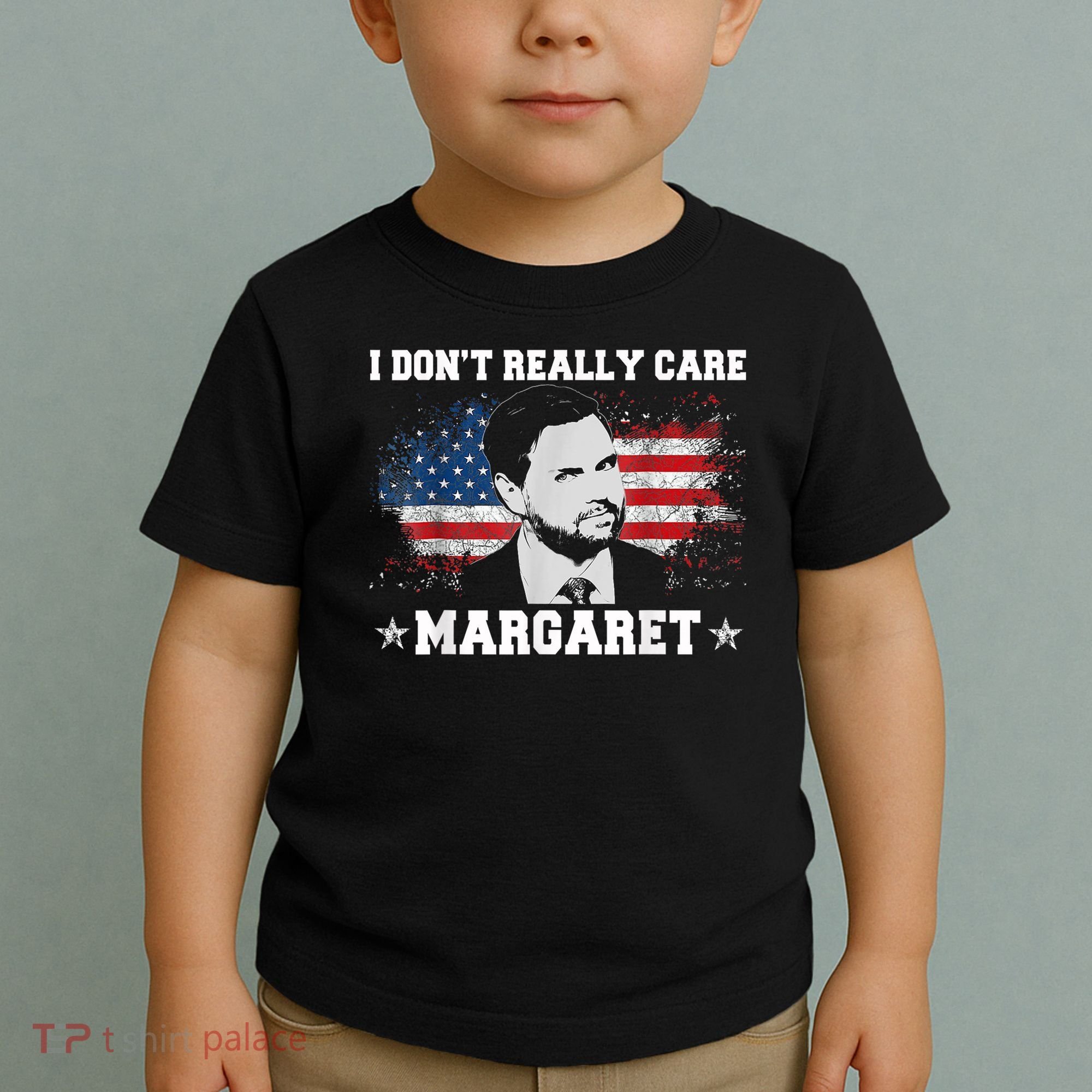 I DonT Really Care Margaret Funny Minimalist Jd Vance Toddler T-Shirt