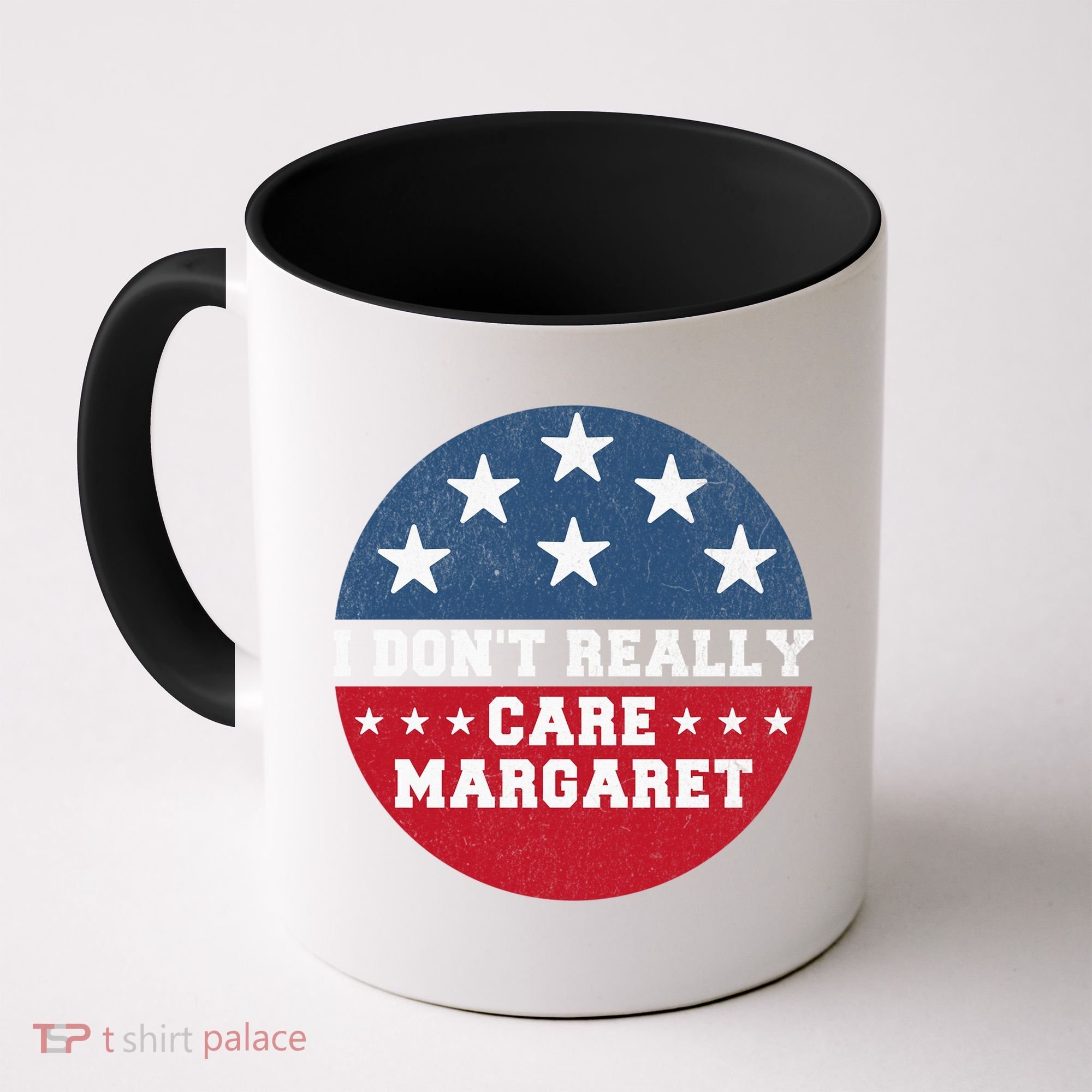 I DonT Really Care Margaret Coffee Mug