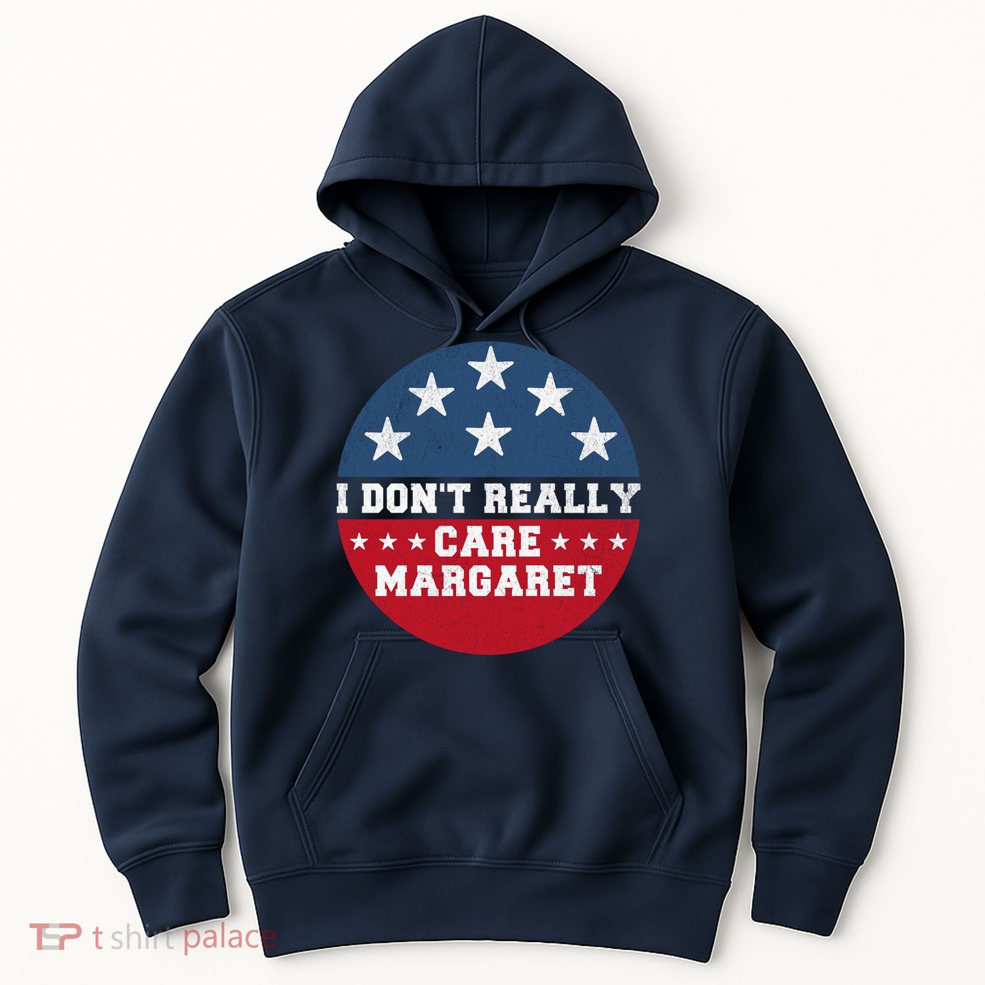 I DonT Really Care Margaret Hoodie