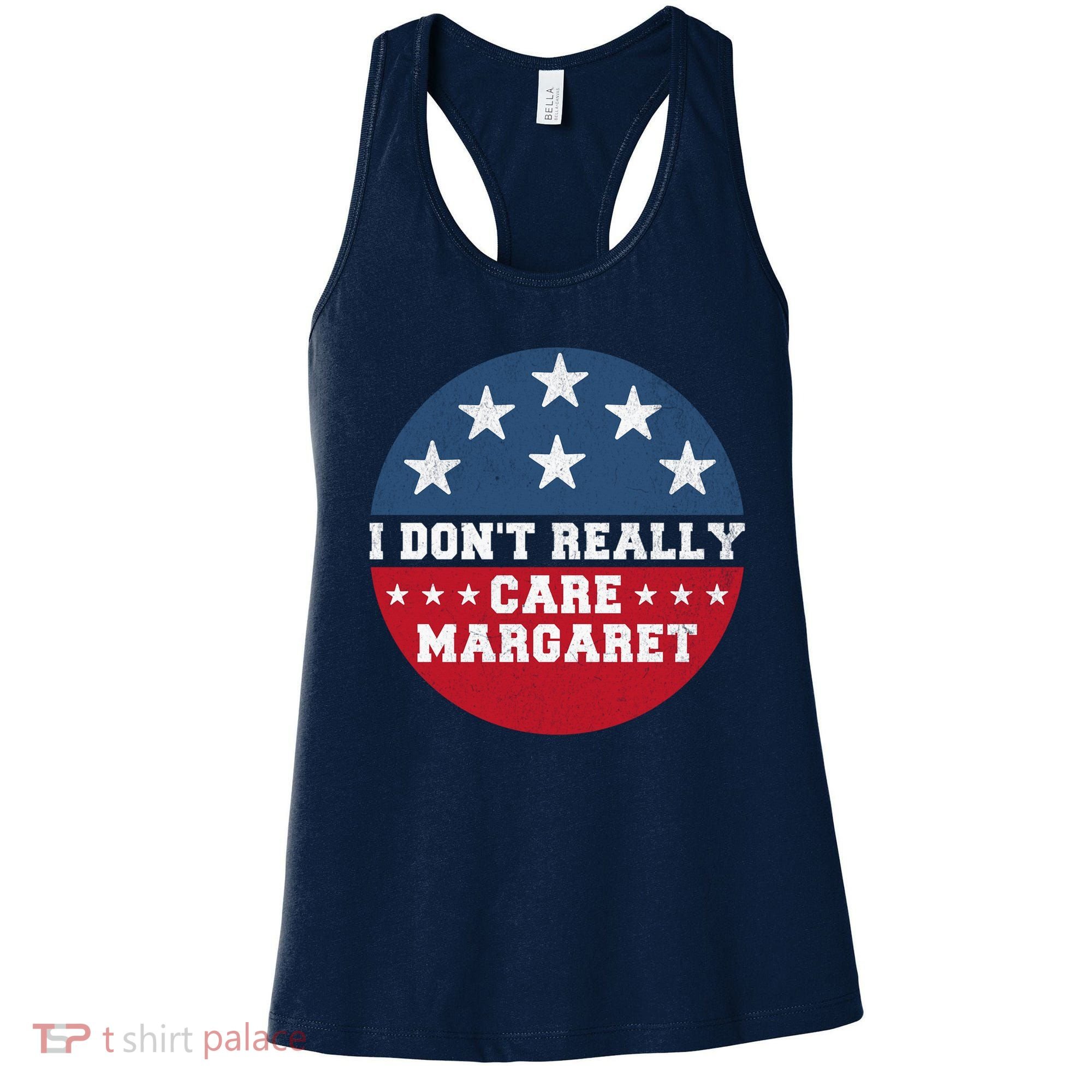 I DonT Really Care Margaret Women's Tank Top