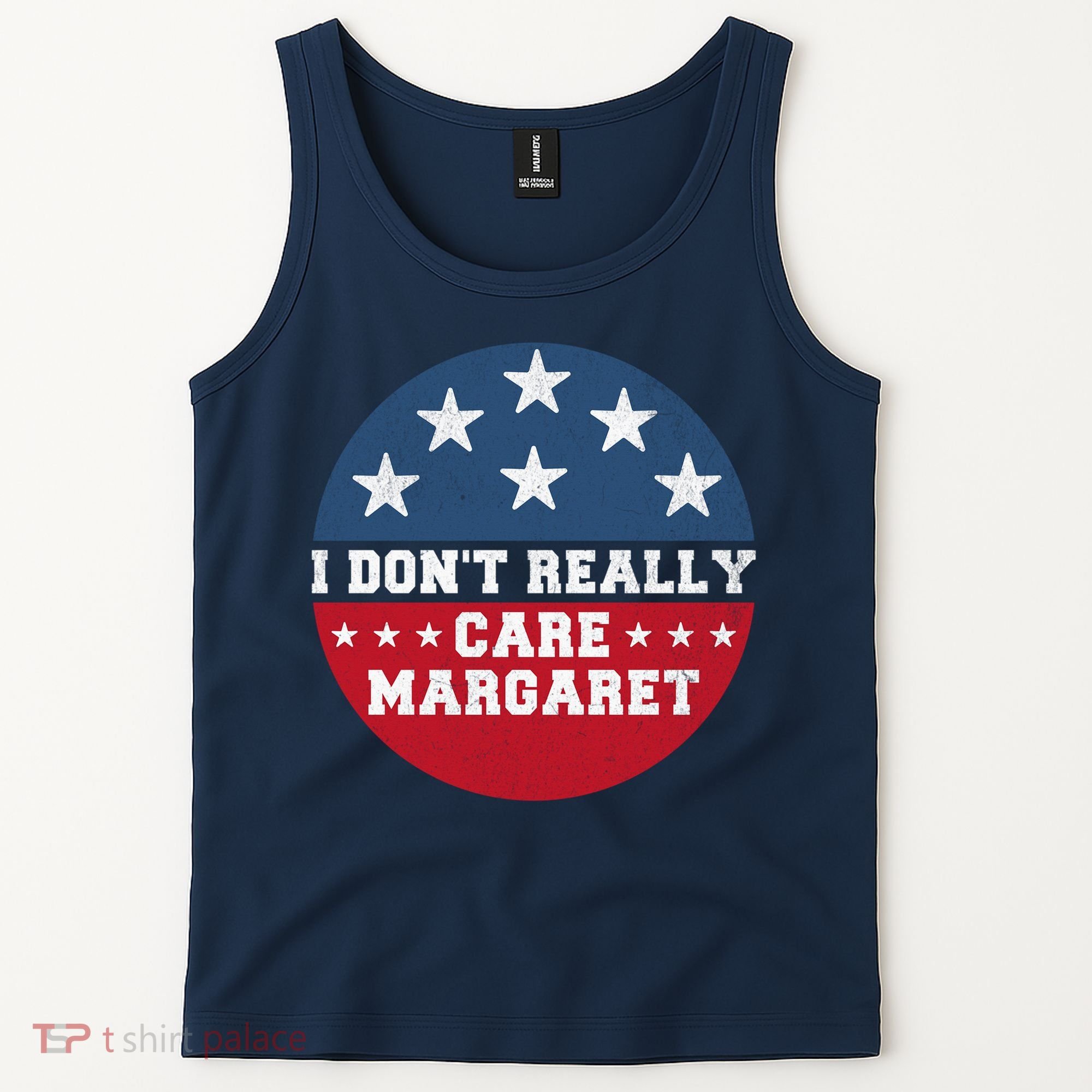 I DonT Really Care Margaret Tank Top