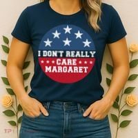 I DonT Really Care Margaret Women's T-Shirt thumb 2
