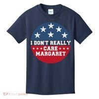 I DonT Really Care Margaret Kids T-Shirt thumb 0