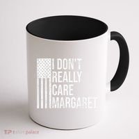 I DonT Really Care Margaret Coffee Mug thumb 1