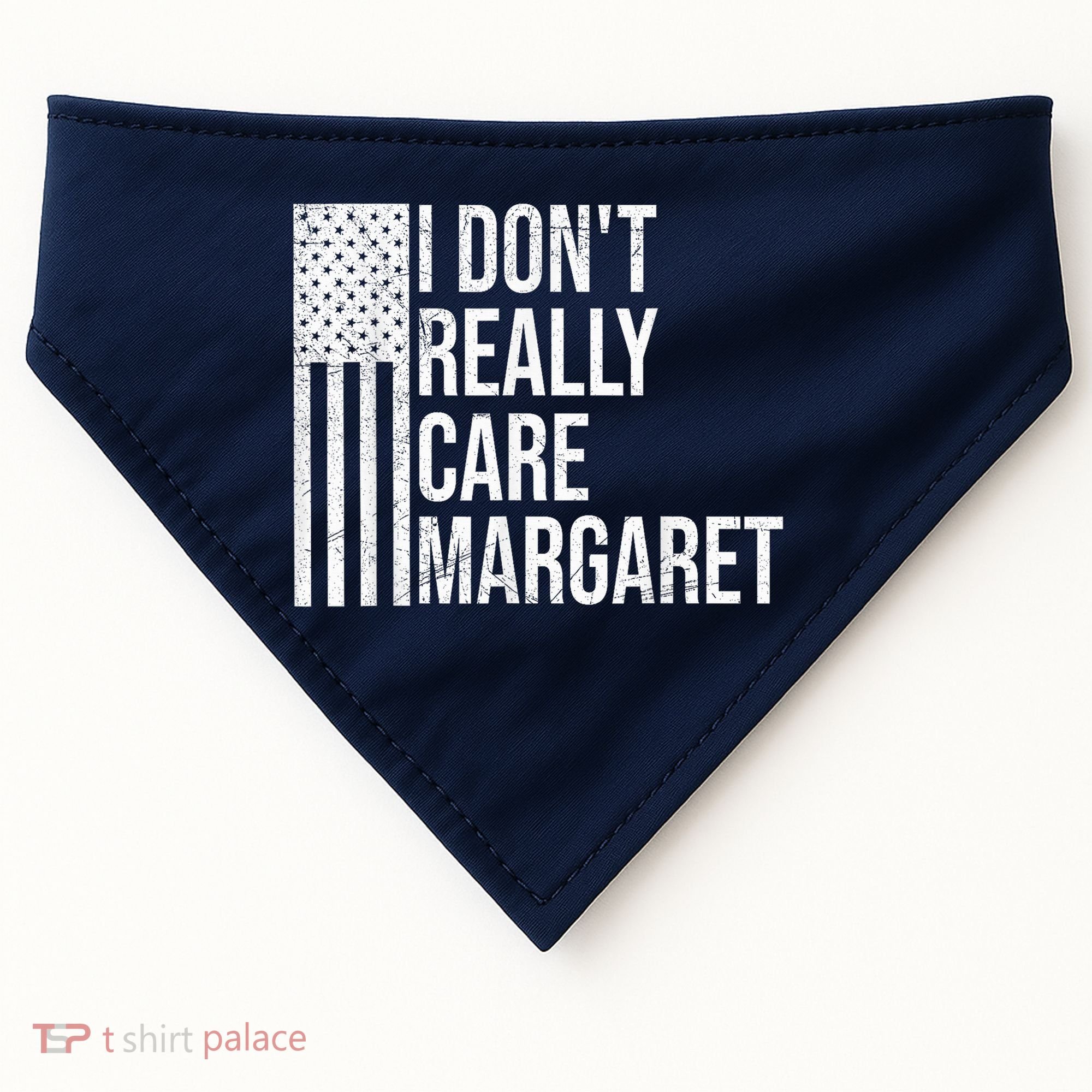 I DonT Really Care Margaret USA-Made Doggie Bandana
