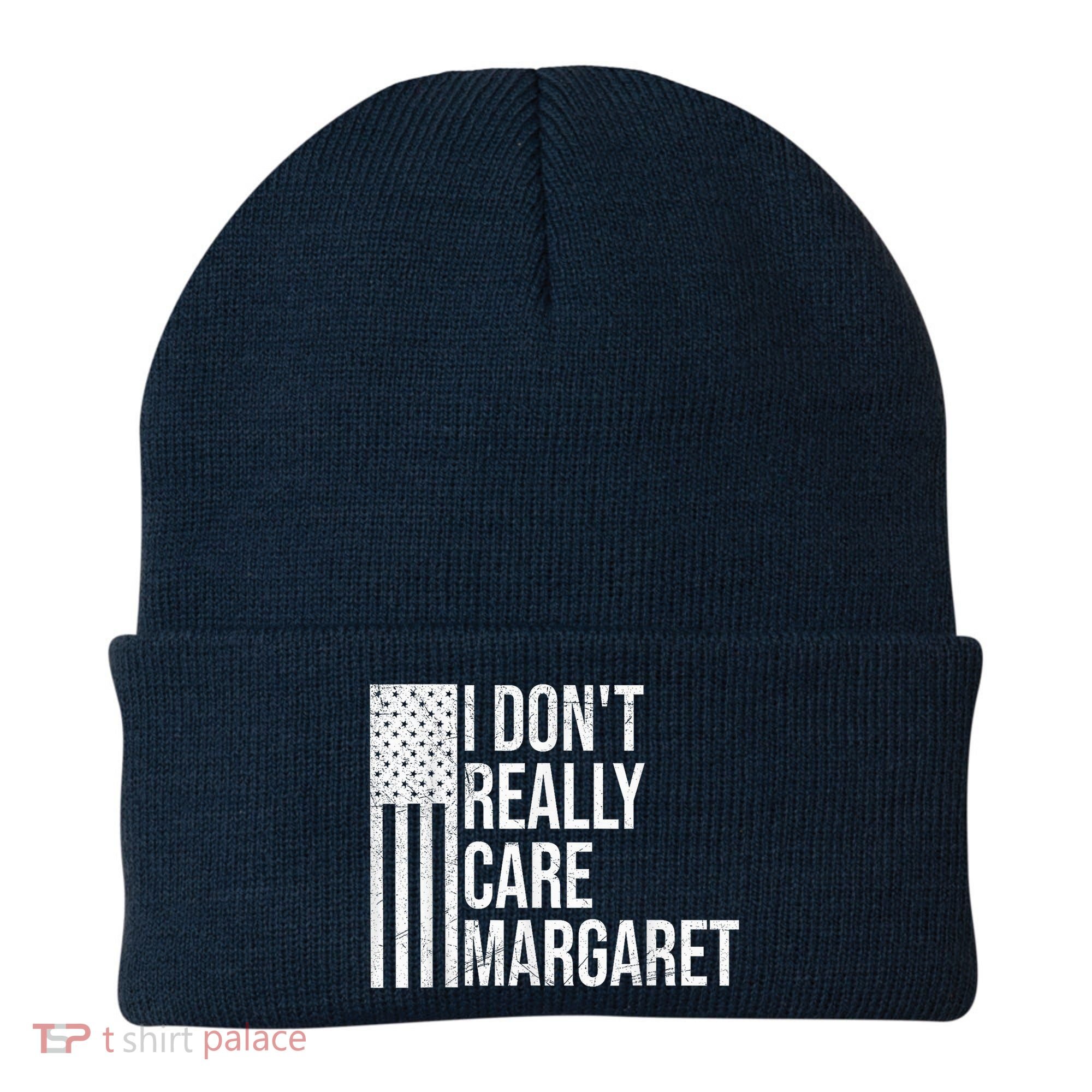I DonT Really Care Margaret Beanie
