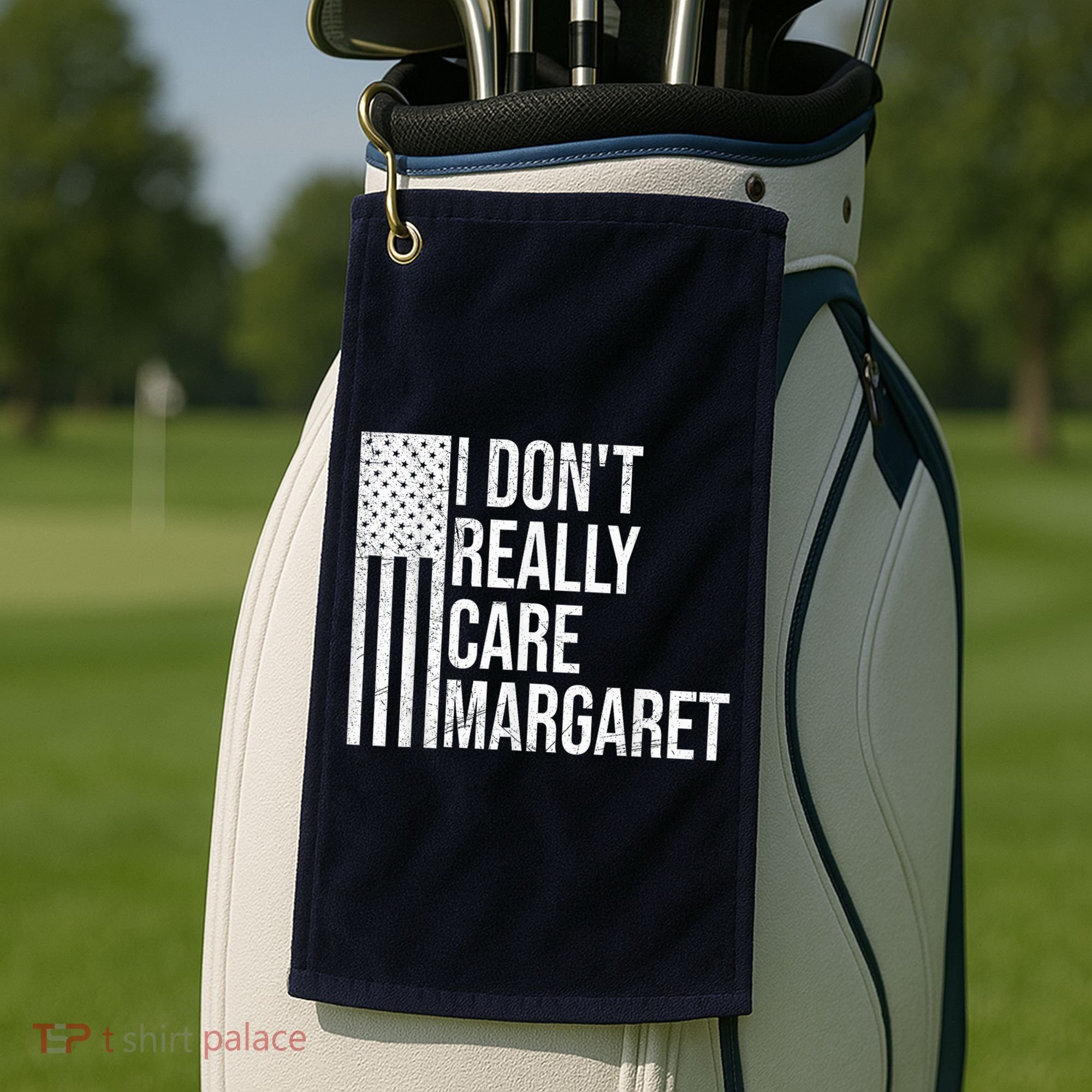 I DonT Really Care Margaret Golf Towel
