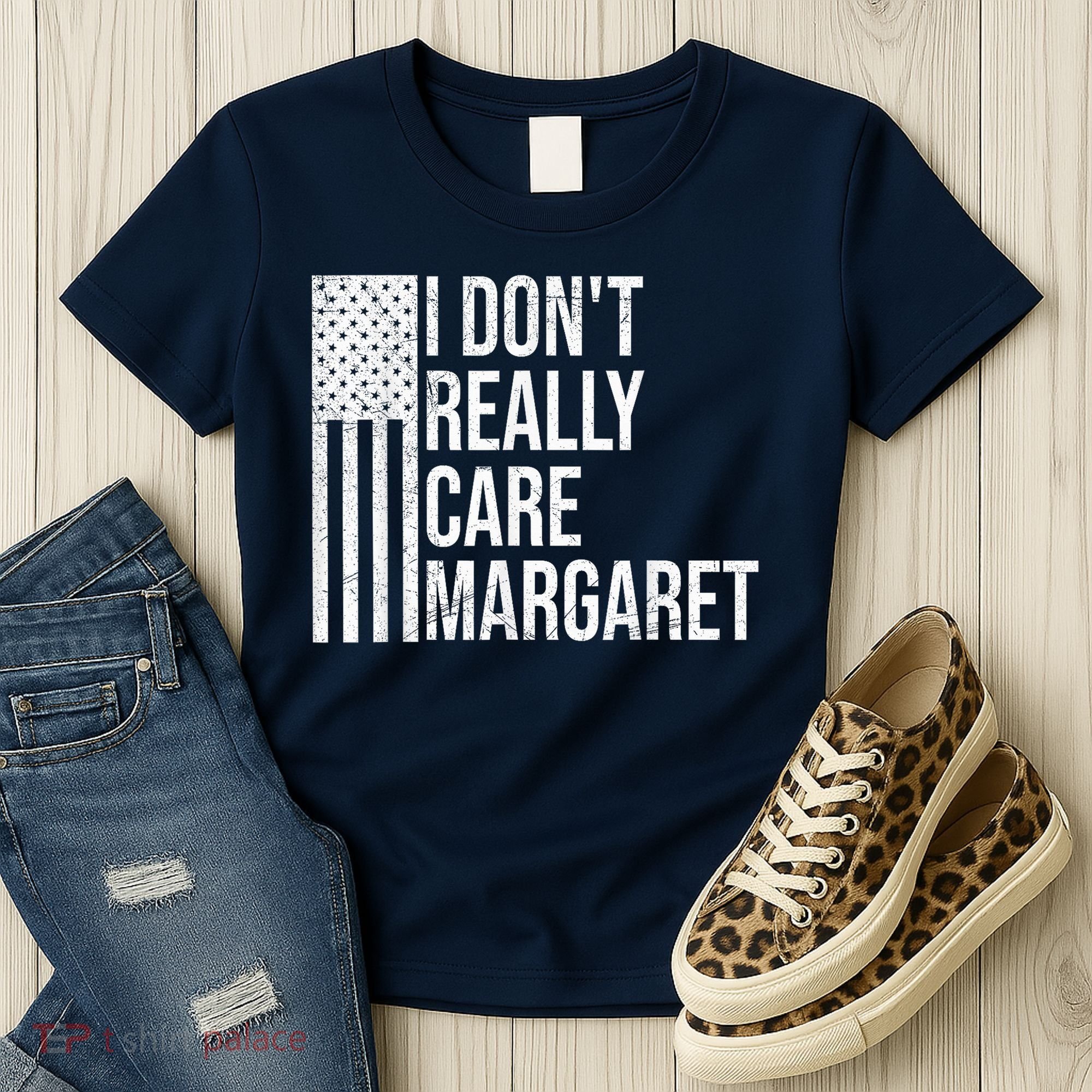 I DonT Really Care Margaret Women's T-Shirt