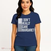 I DonT Really Care Margaret Women's T-Shirt thumb 4