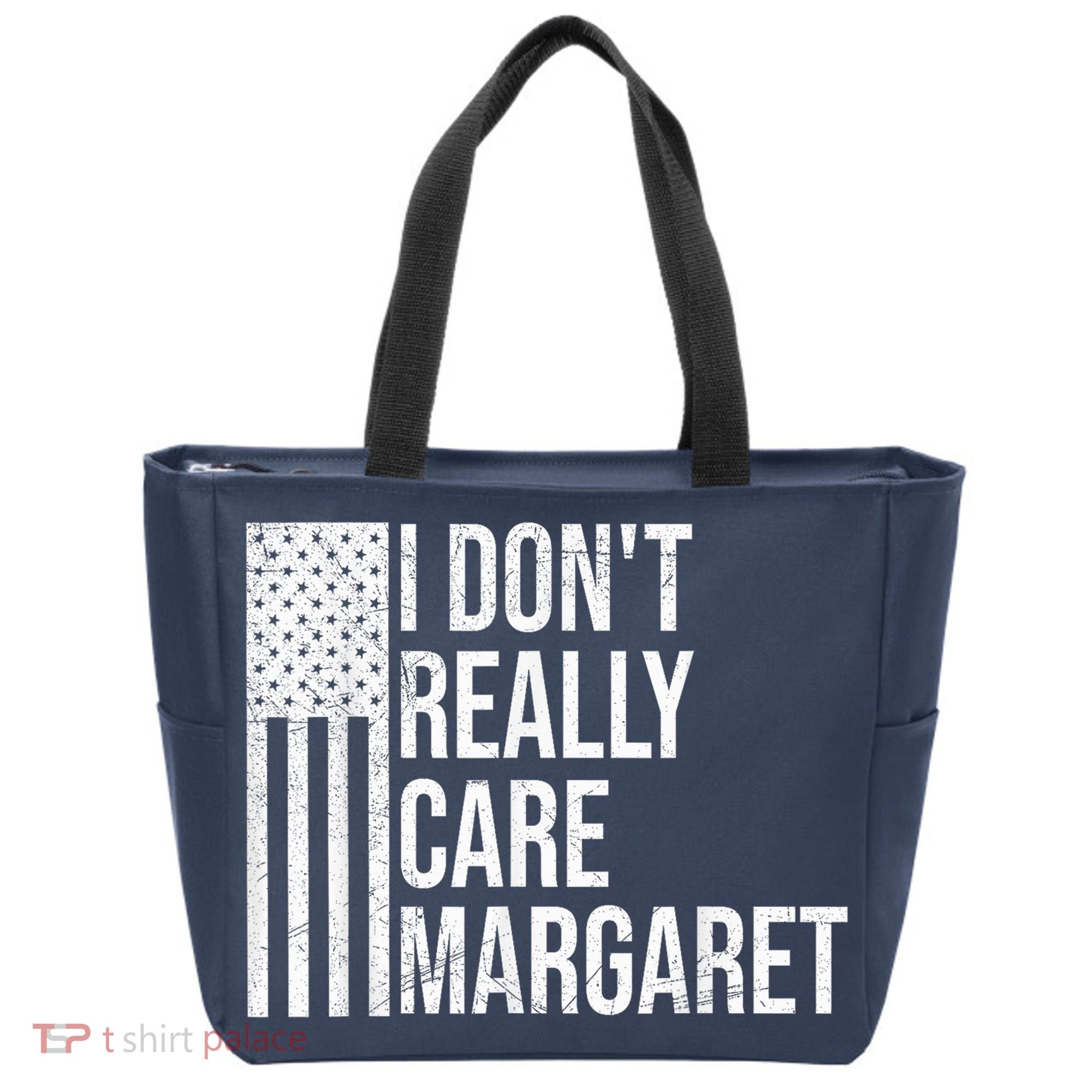 I DonT Really Care Margaret Tote Bag