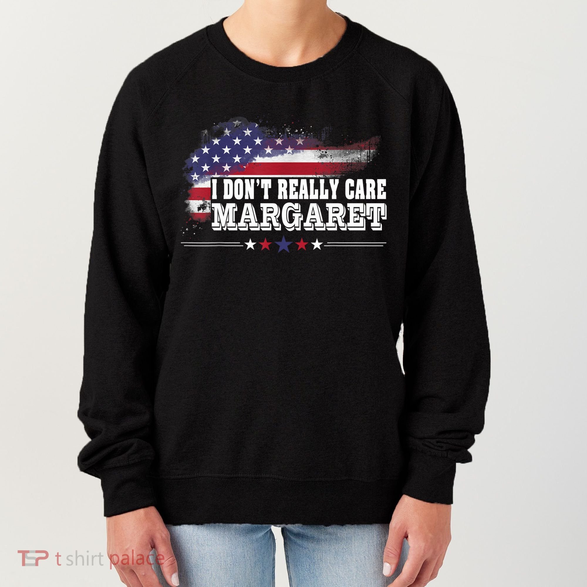 I DonT Really Care Margaret Funny Minimalist Long Sleeve Women's Sweatshirt