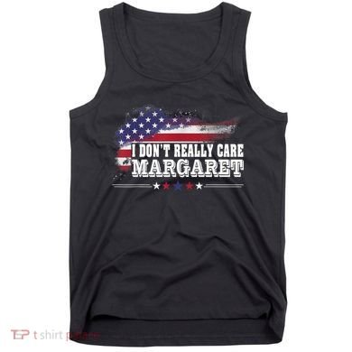 I DonT Really Care Margaret Funny Minimalist Long Sleeve Tank Top