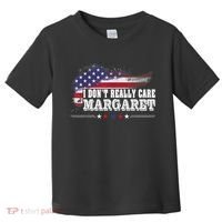 I DonT Really Care Margaret Funny Minimalist Long Sleeve Toddler T-Shirt thumb 0