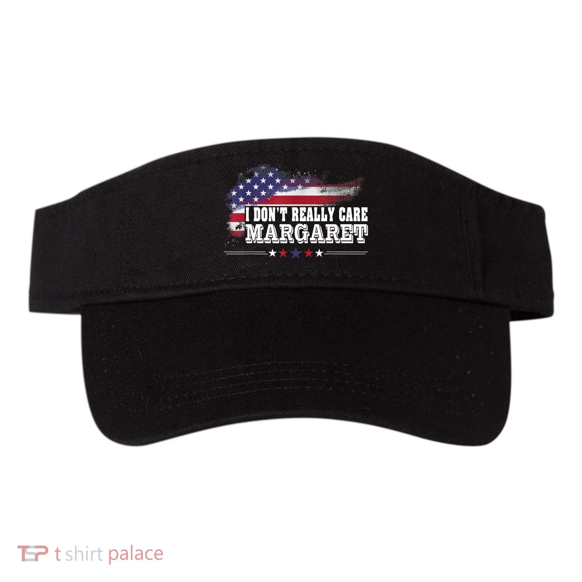 I DonT Really Care Margaret Funny Minimalist Long Sleeve Visor