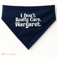 I DonT Really Care Margaret Minimalist USA-Made Doggie Bandana thumb 0