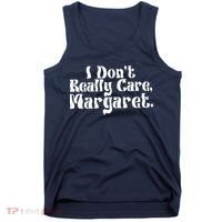 I DonT Really Care Margaret Minimalist Tank Top thumb 0