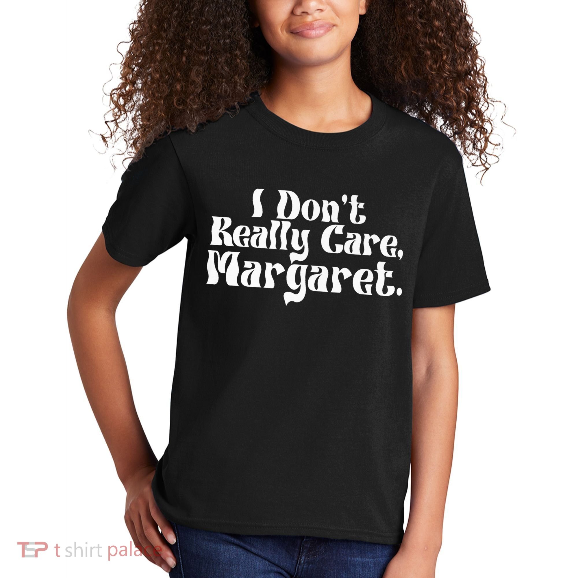 I DonT Really Care Margaret Minimalist Kids T-Shirt