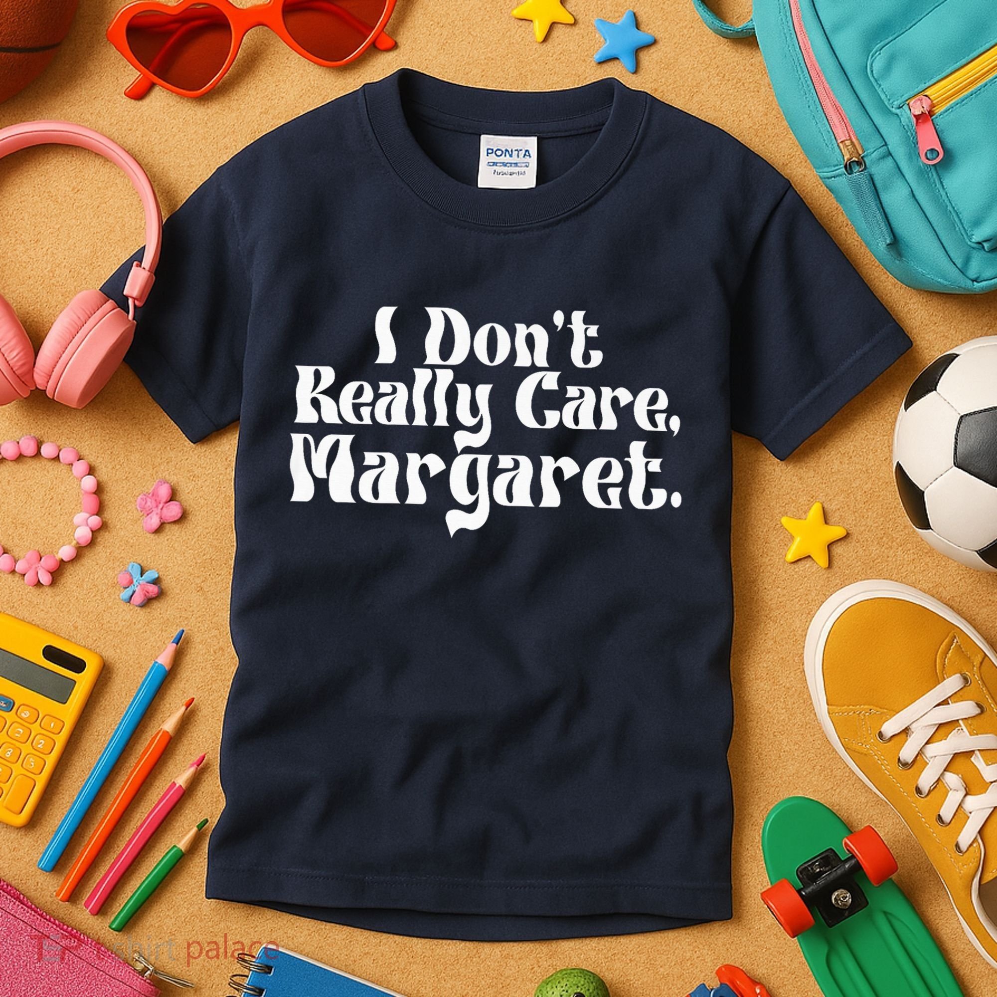 I DonT Really Care Margaret Minimalist Kids T-Shirt