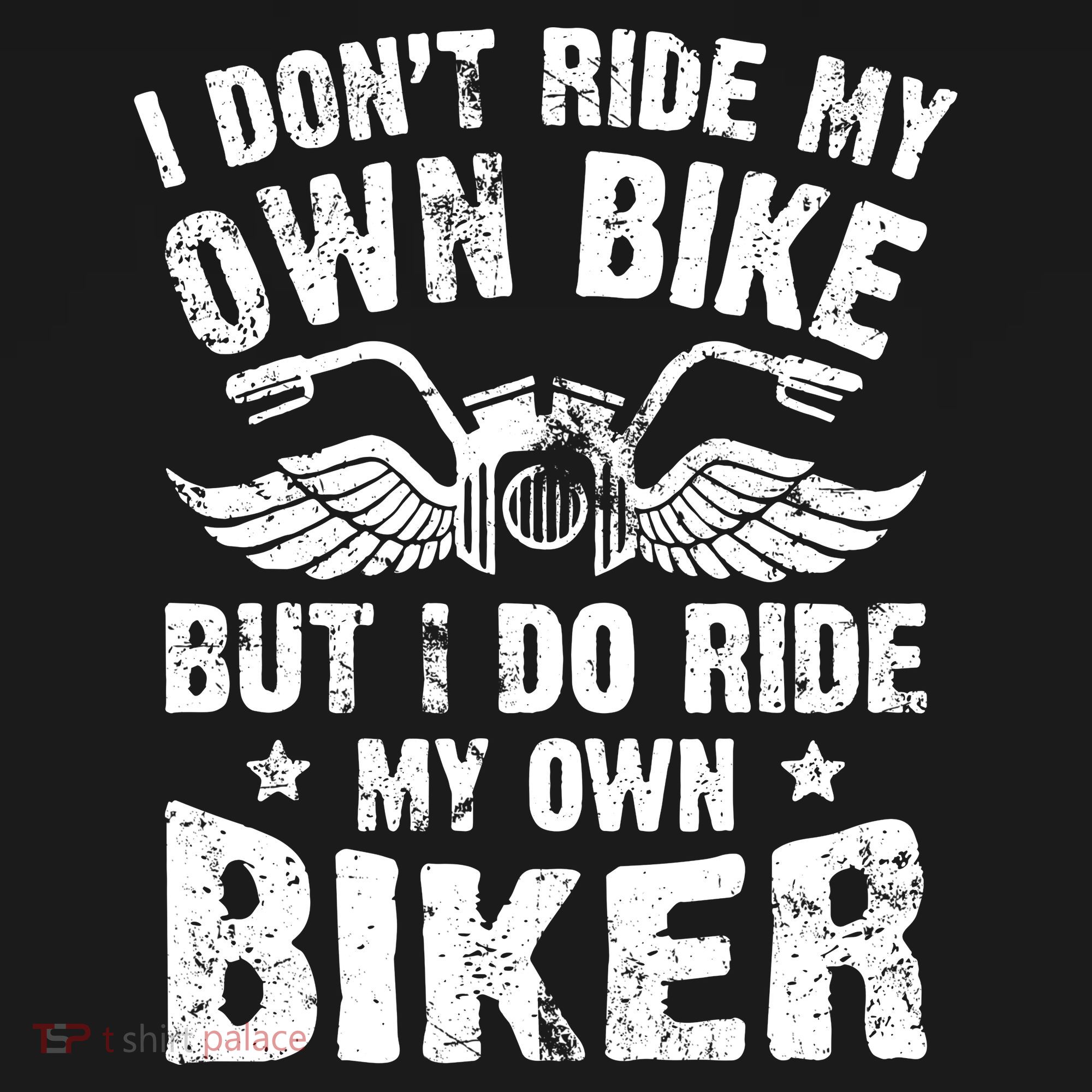 I Don't Ride My Own Bike But I Do Ride My Own Biker Funny Women's Tank Top