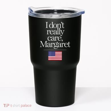 I DonT Really Care Margaret Minimalist Jd Vance Tumbler