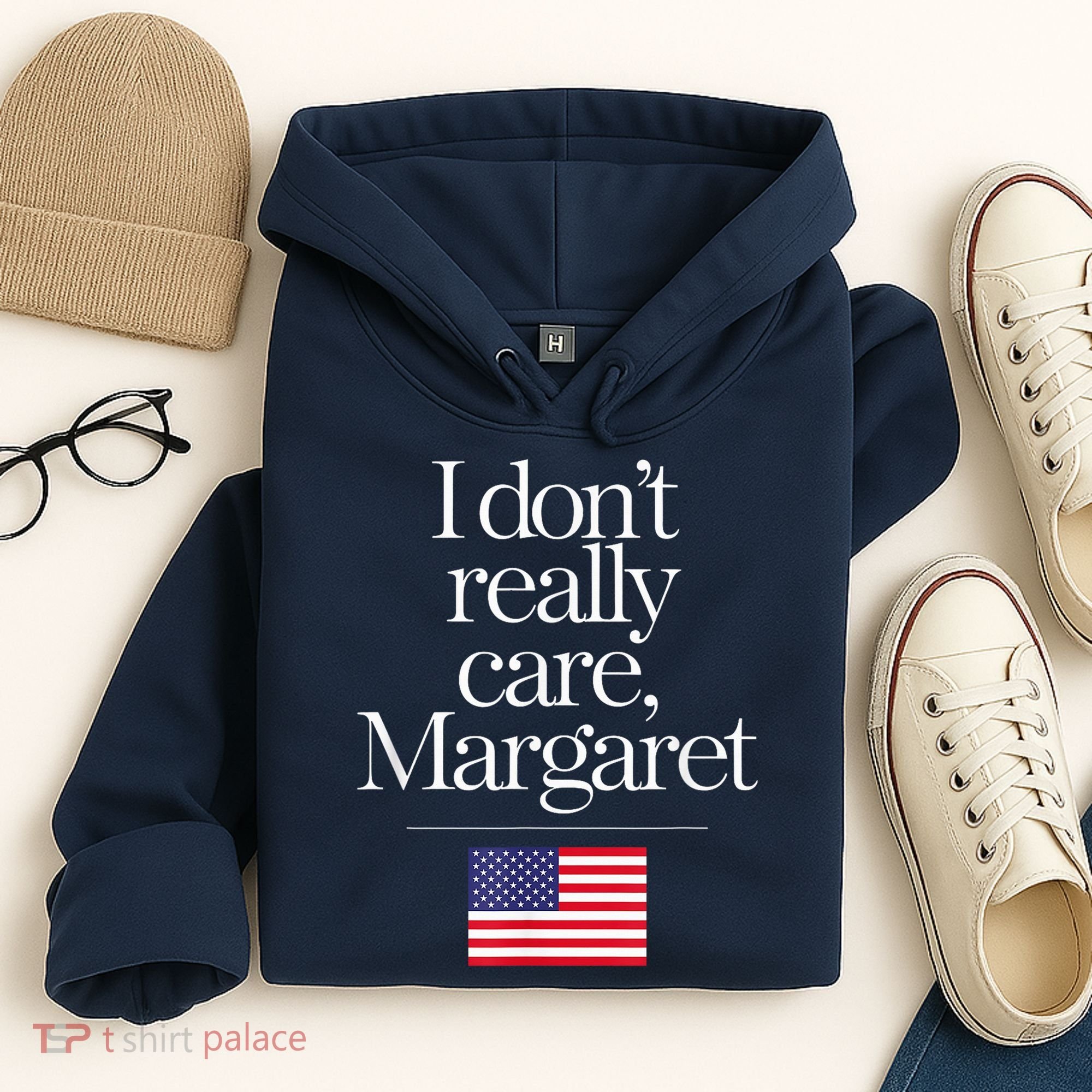I DonT Really Care Margaret Minimalist Jd Vance Hoodie