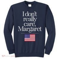I DonT Really Care Margaret Minimalist Jd Vance Sweatshirt thumb 0