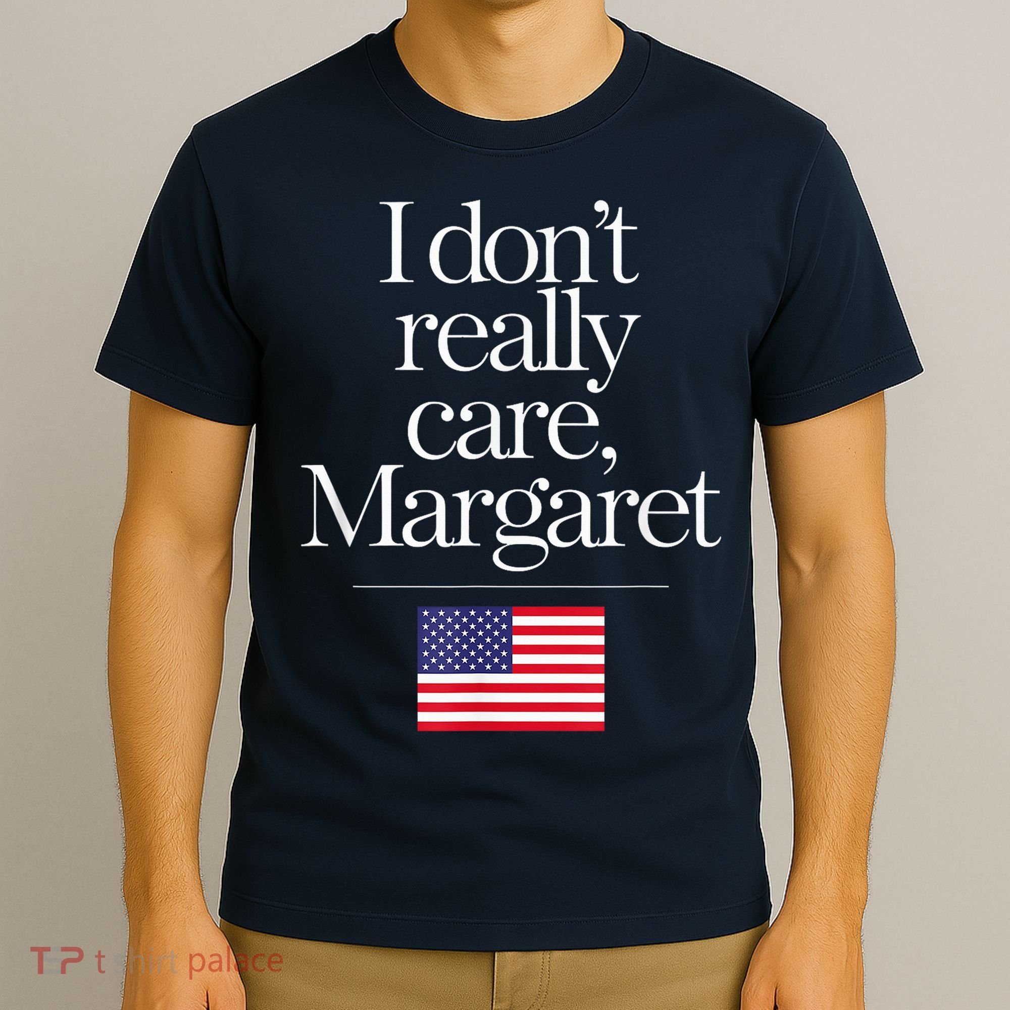 I DonT Really Care Margaret Minimalist Jd Vance T-Shirt