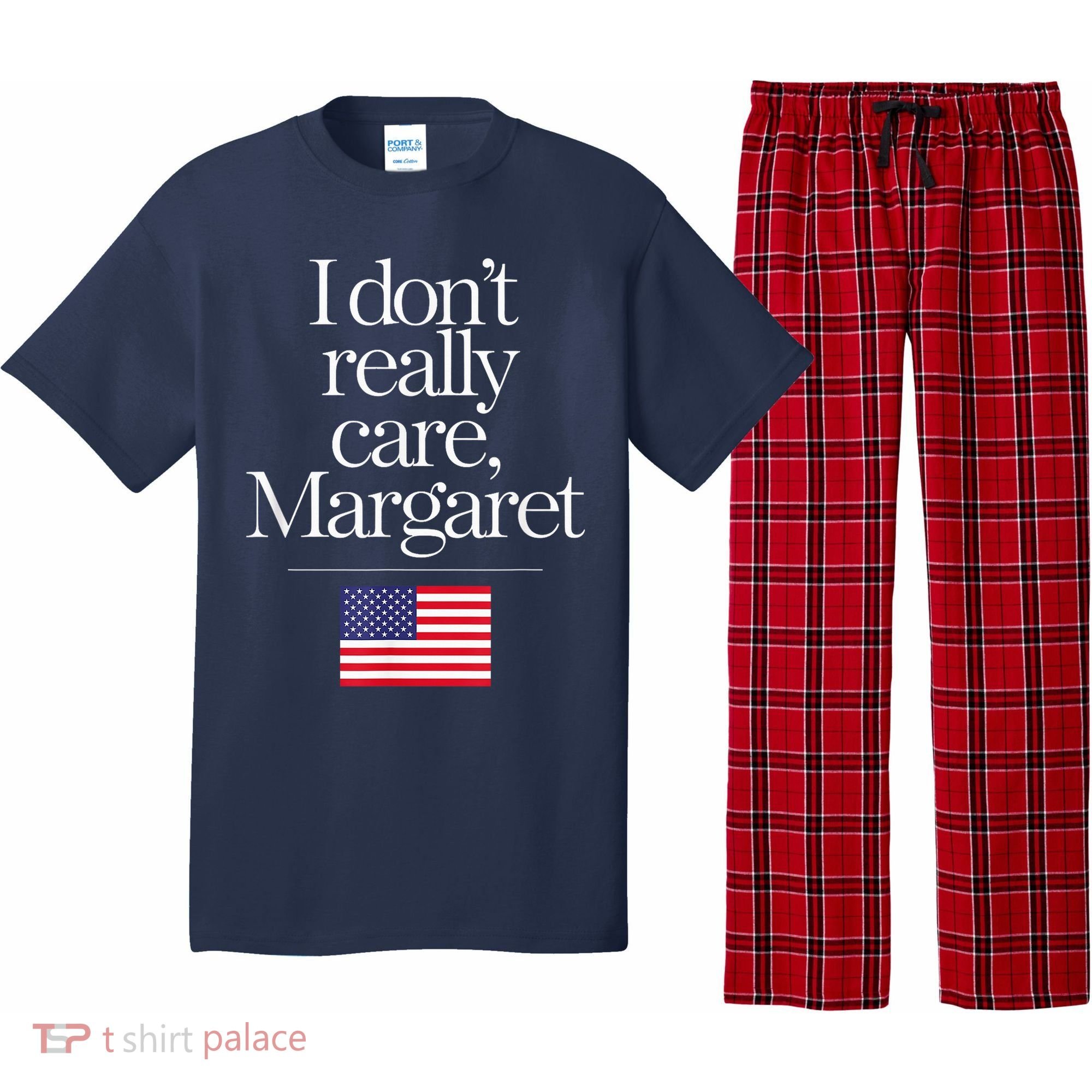 I DonT Really Care Margaret Minimalist Jd Vance Pajama Set