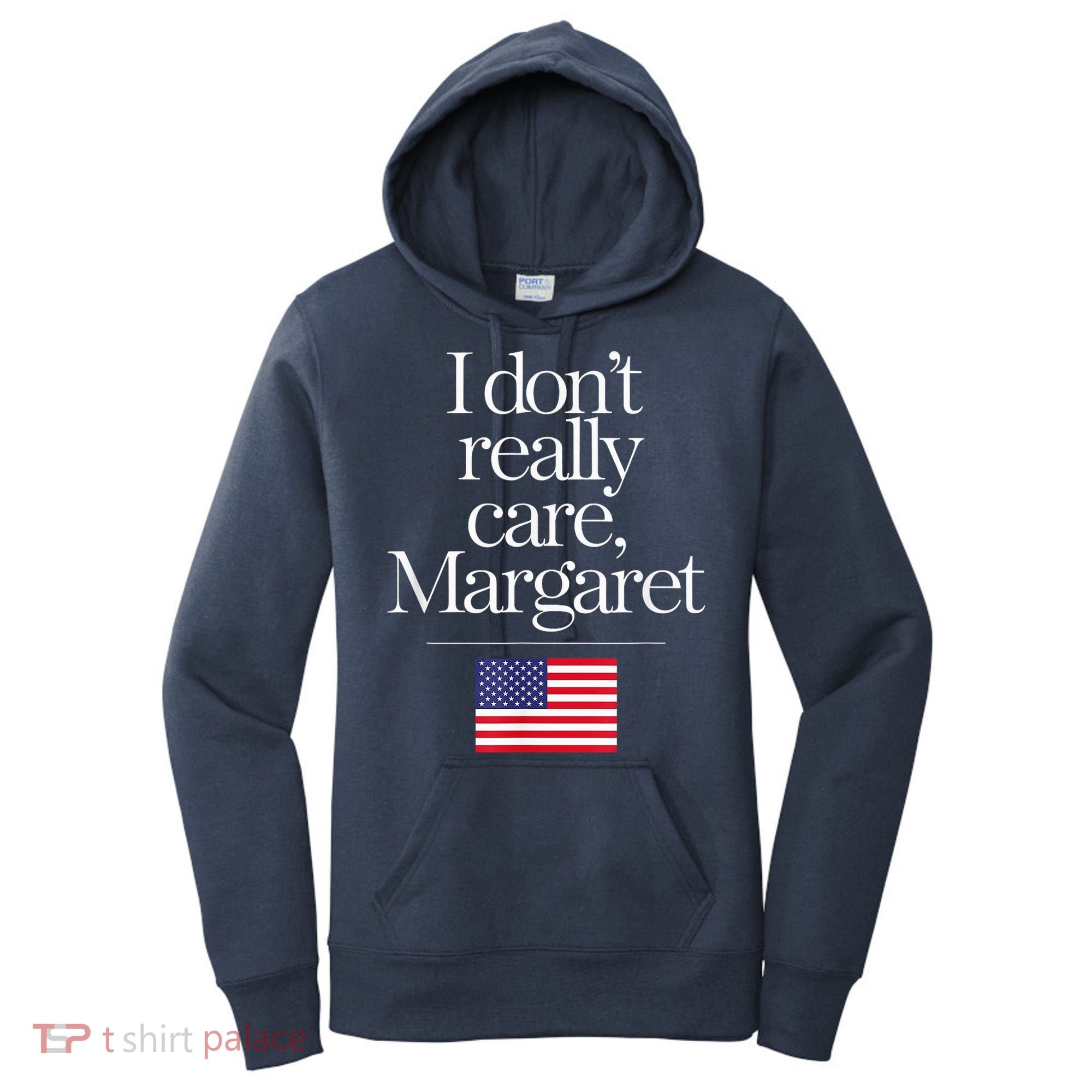 I DonT Really Care Margaret Minimalist Jd Vance Women's Hoodie