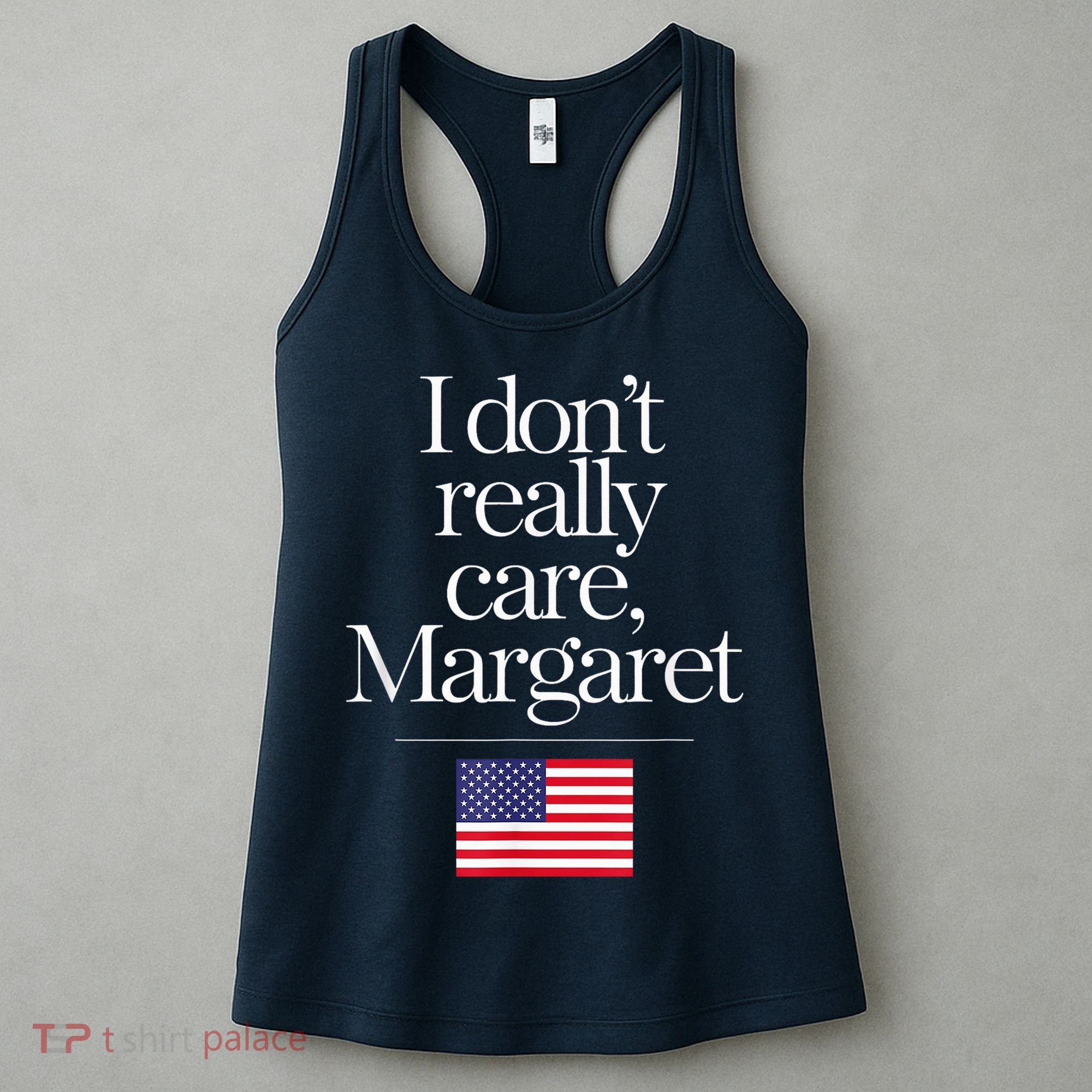 I DonT Really Care Margaret Minimalist Jd Vance Women's Tank Top