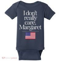 I DonT Really Care Margaret Minimalist Jd Vance Baby Bodysuit thumb 0