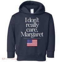 I DonT Really Care Margaret Minimalist Jd Vance Toddler Hoodie thumb 0