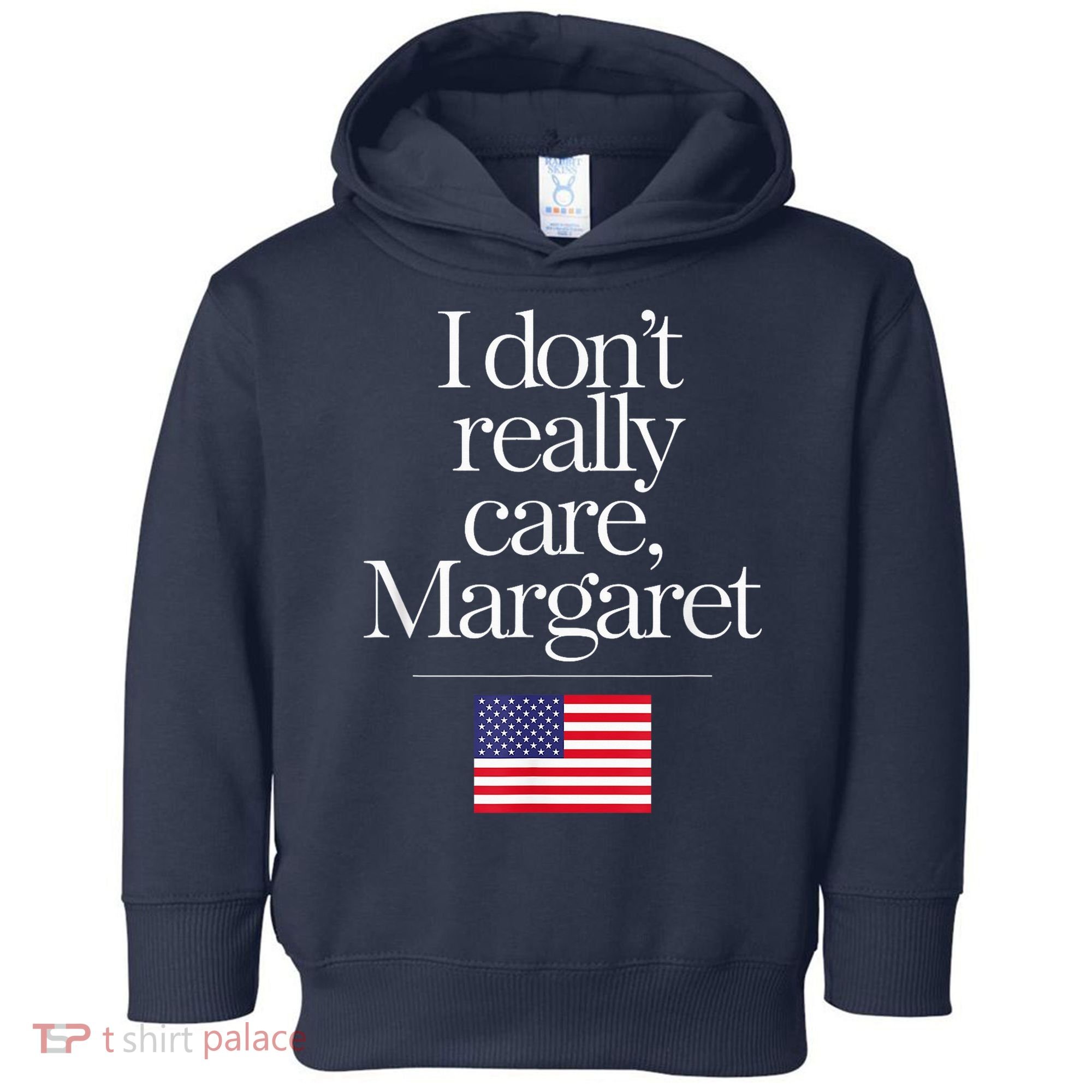 I DonT Really Care Margaret Minimalist Jd Vance Toddler Hoodie