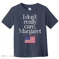 I DonT Really Care Margaret Minimalist Jd Vance Toddler T-Shirt thumb 0