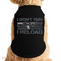 I Don't Run I Reload Funny Gun Owner Pro Guns (ON BACK) Doggie Tank thumb 0