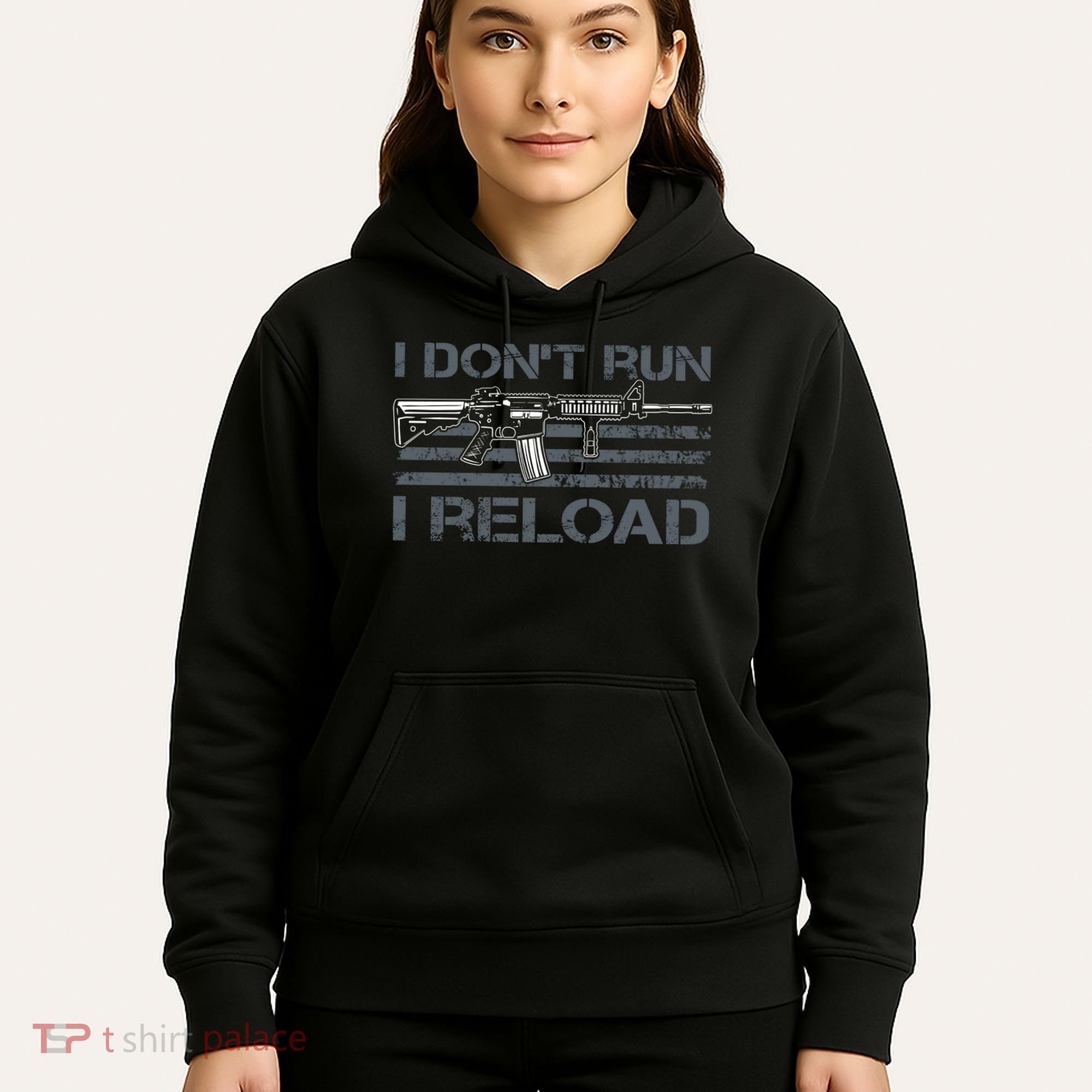 I Don't Run I Reload Funny Gun Owner Pro Guns (ON BACK) Hoodie