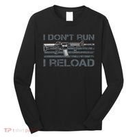 I Don't Run I Reload Funny Gun Owner Pro Guns (ON BACK) Long Sleeve Shirt thumb 0