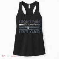 I Don't Run I Reload Funny Gun Owner Pro Guns (ON BACK) Women's Tank Top thumb 0