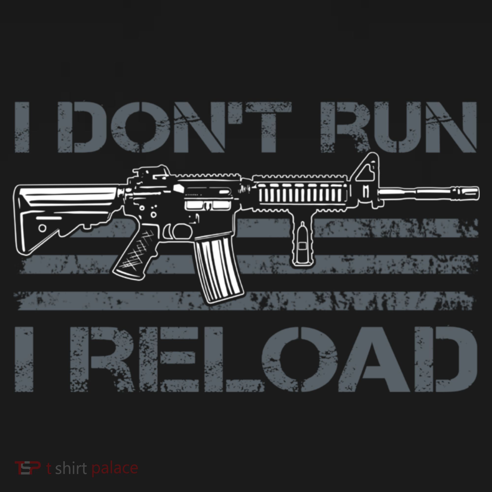 I Don't Run I Reload Funny Gun Owner Pro Guns (ON BACK) Women's Tank Top