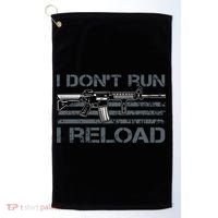 I Don't Run I Reload Funny Gun Owner Pro Guns (ON BACK) Golf Towel thumb 0