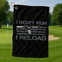 I Don't Run I Reload Funny Gun Owner Pro Guns (ON BACK) Golf Towel thumb 1