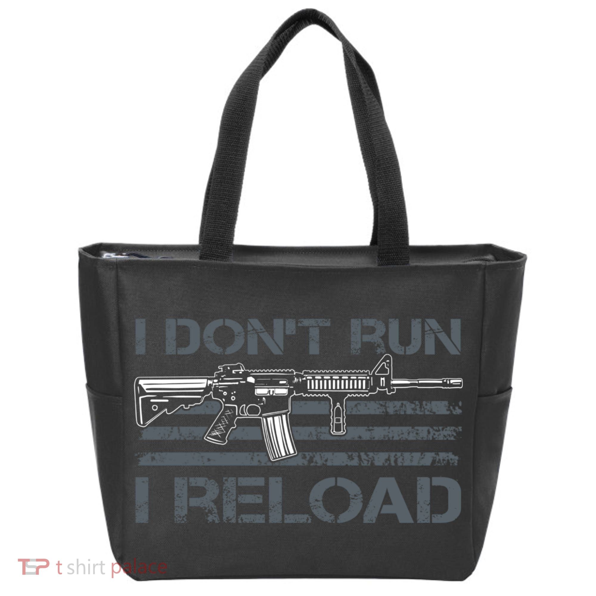 I Don't Run I Reload Funny Gun Owner Pro Guns (ON BACK) Tote Bag
