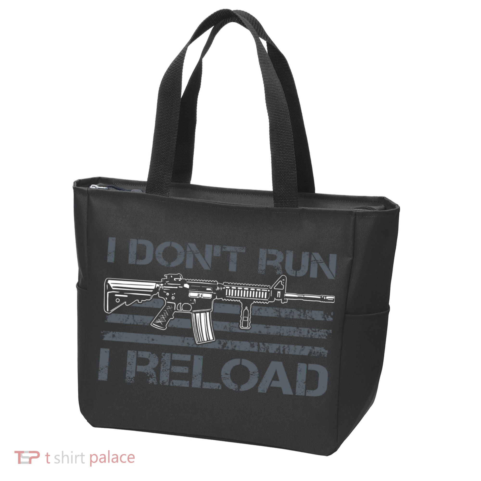I Don't Run I Reload Funny Gun Owner Pro Guns (ON BACK) Tote Bag