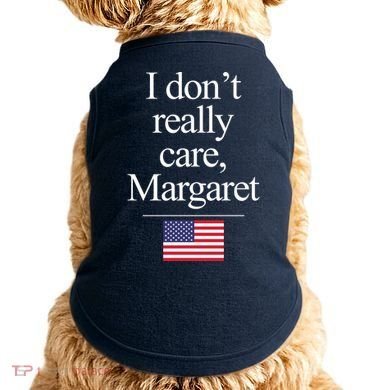 I Dont Really Care Margaret Minimalist Jd Vance Doggie Tank