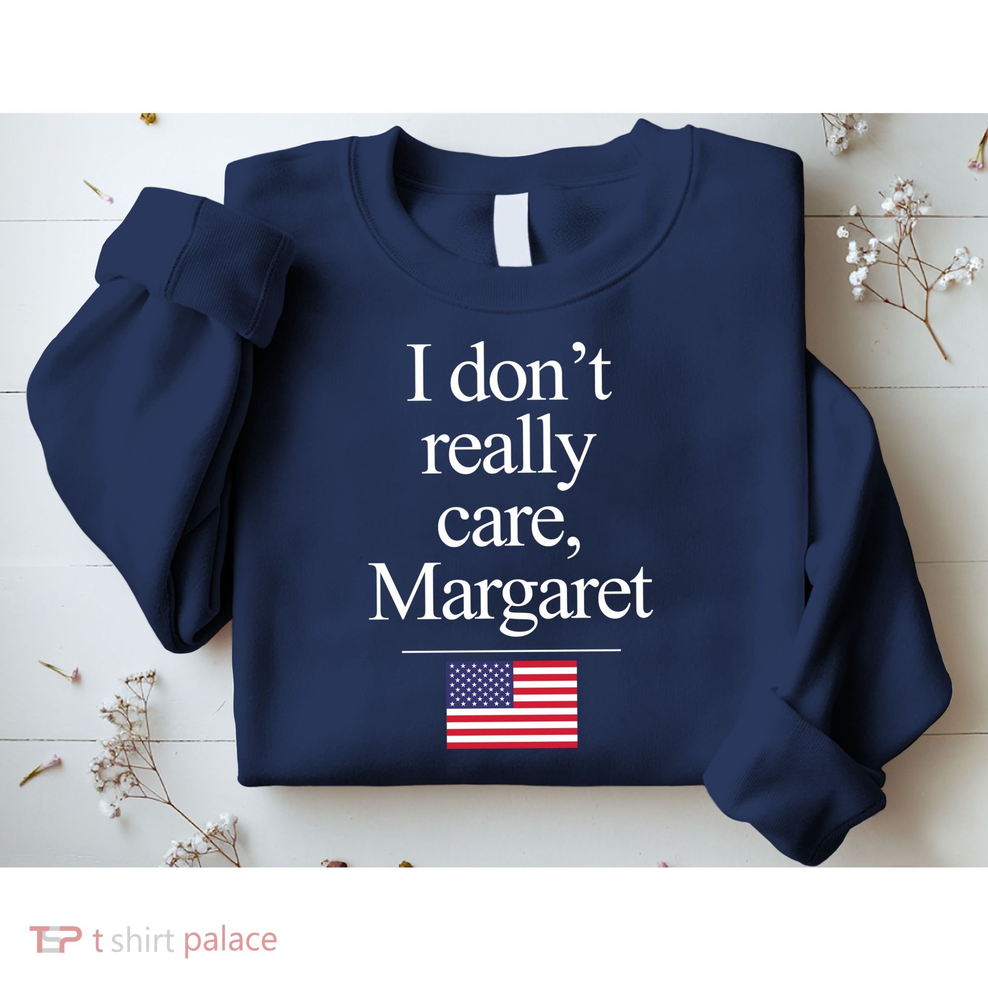 I Dont Really Care Margaret Minimalist Jd Vance Sweatshirt