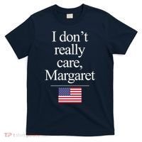 I Dont Really Care Margaret Minimalist Jd Vance T-Shirt thumb 0