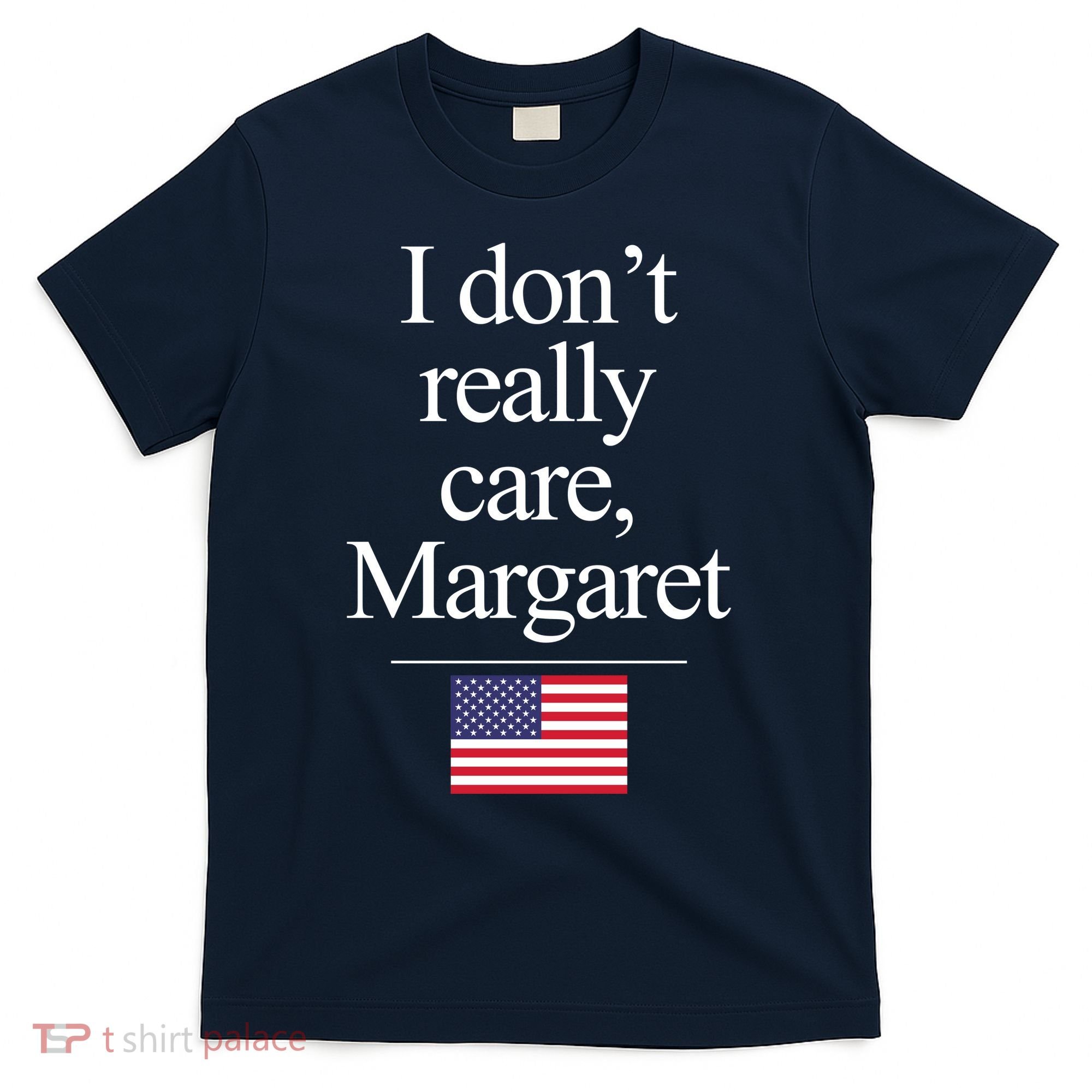 I Dont Really Care Margaret Minimalist Jd Vance T-Shirt
