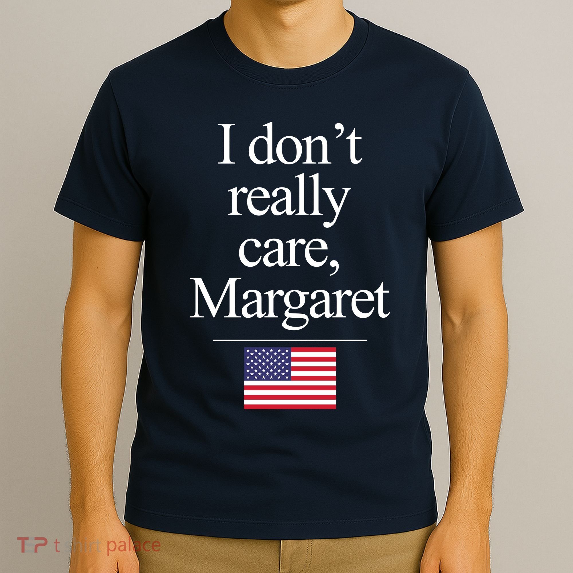 I Dont Really Care Margaret Minimalist Jd Vance T-Shirt