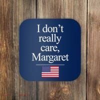 I Dont Really Care Margaret Minimalist Jd Vance Coaster thumb 0